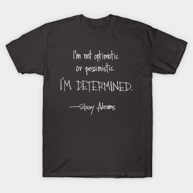I'm determined (swear-free!) T-Shirt by RiseandInspire